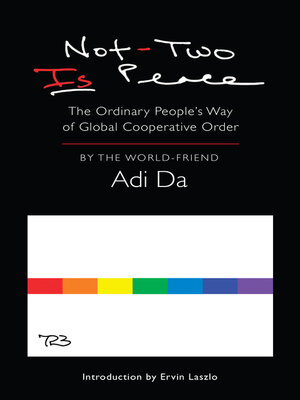 cover image of Not-Two Is Peace: the Ordinary People's Way of Global Cooperative Order